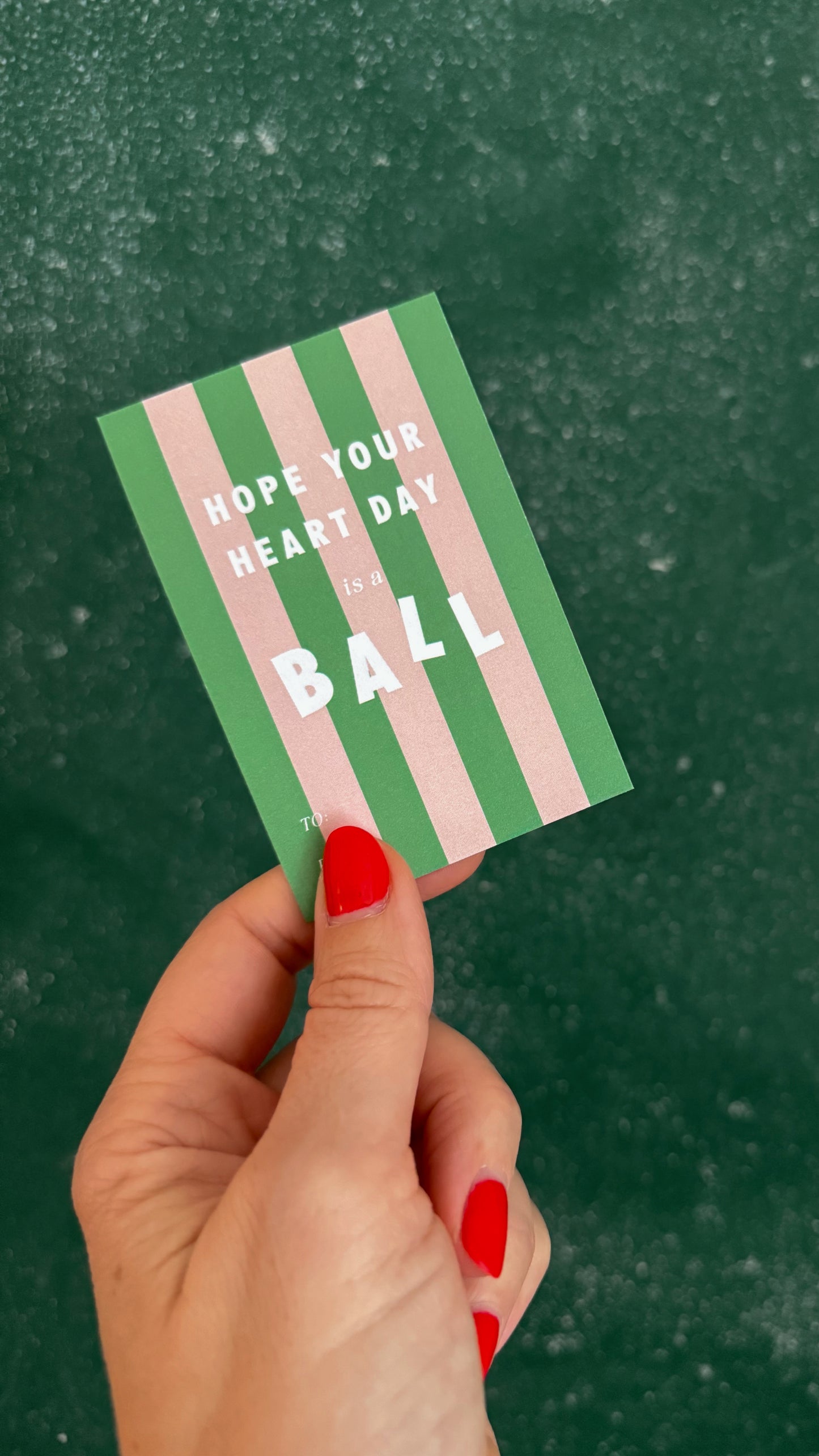 HOPE YOUR HEART DAY IS A BALL - IN PINK/GREEN STRIPE