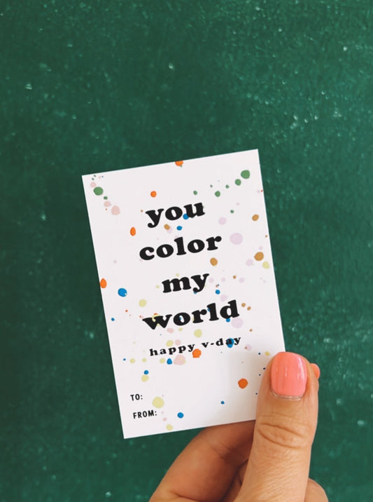 YOU COLOR MY WORLD